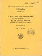 A mystical interpretation of prophetic tales by an Indian Muslim